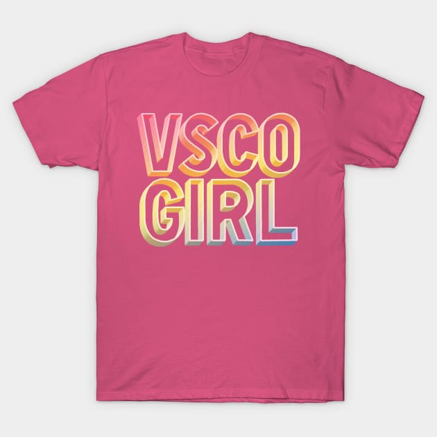 VSCO Girl ∆ Typography Gift T-Shirt by DankFutura